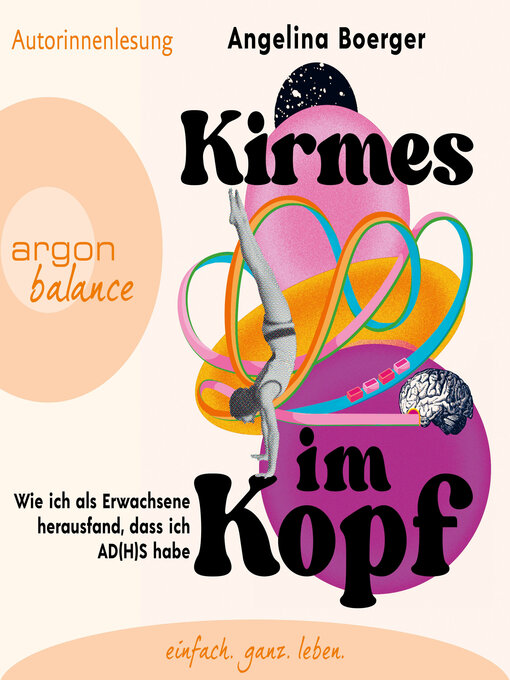 Title details for Kirmes im Kopf--Wie ich als Erwachsene herausfand, dass ich AD(H)S habe (Ungekürzte Autorinnenlesung) by Angelina Boerger - Wait list